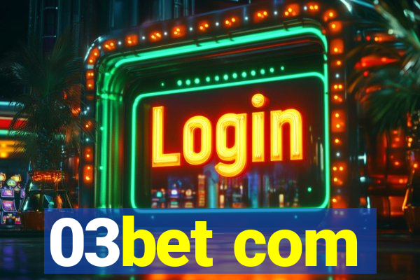 03bet com